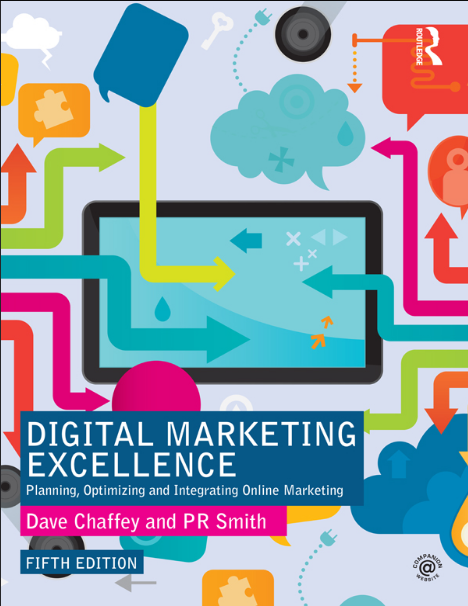 Book cover of Digital Marketing Excellence: Planning, Optimizing and Integrating Online Marketing by Dave Chaffey Book cover of Digital Marketing Excellence: Planning, Optimizing and Integrating Online Marketing by Dave Chaffey